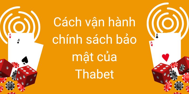 Những lưu ý cần ghi nhớ để áp dụng chính sách bảo mật thành công