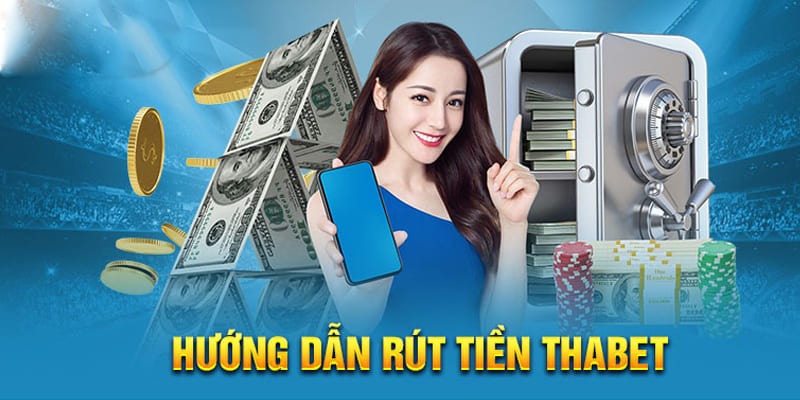 Hãy ưu tiên rút tiền bằng Internet banking tại nền tảng Thabet