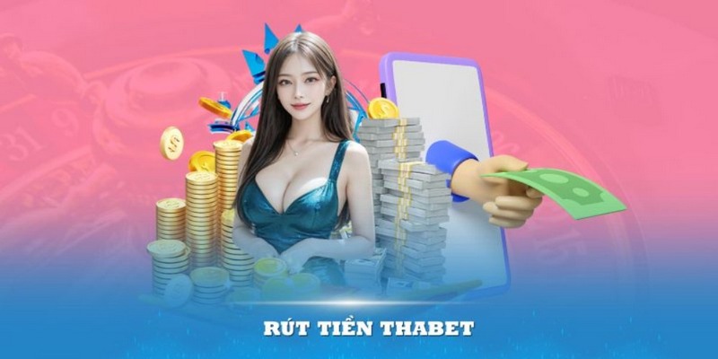 Các điều kiện thành viên cần chú ý khi rút tiền Thabet